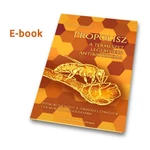 Hegyi József: Propolisz - A természet legerősebb antibiotikuma - E-book