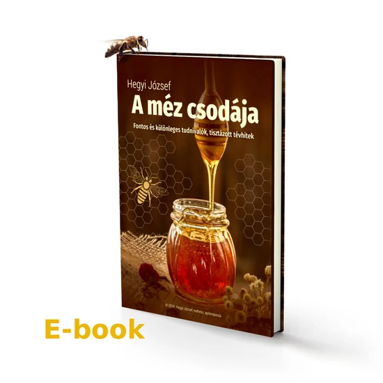 Hegyi József: A méz csodája - E-book